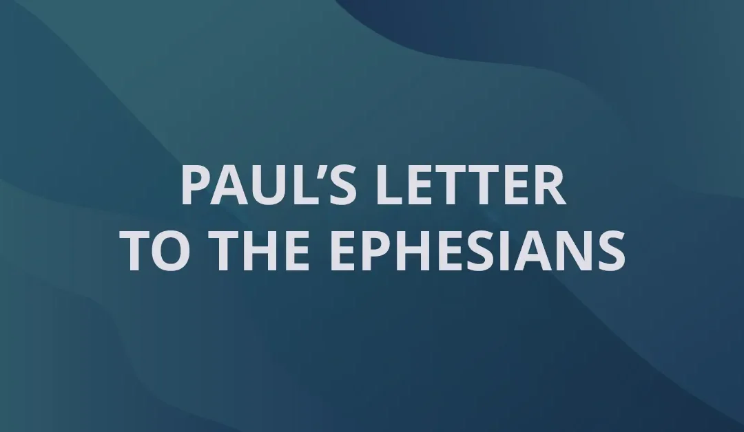 Paul’s Letter to the Ephesians