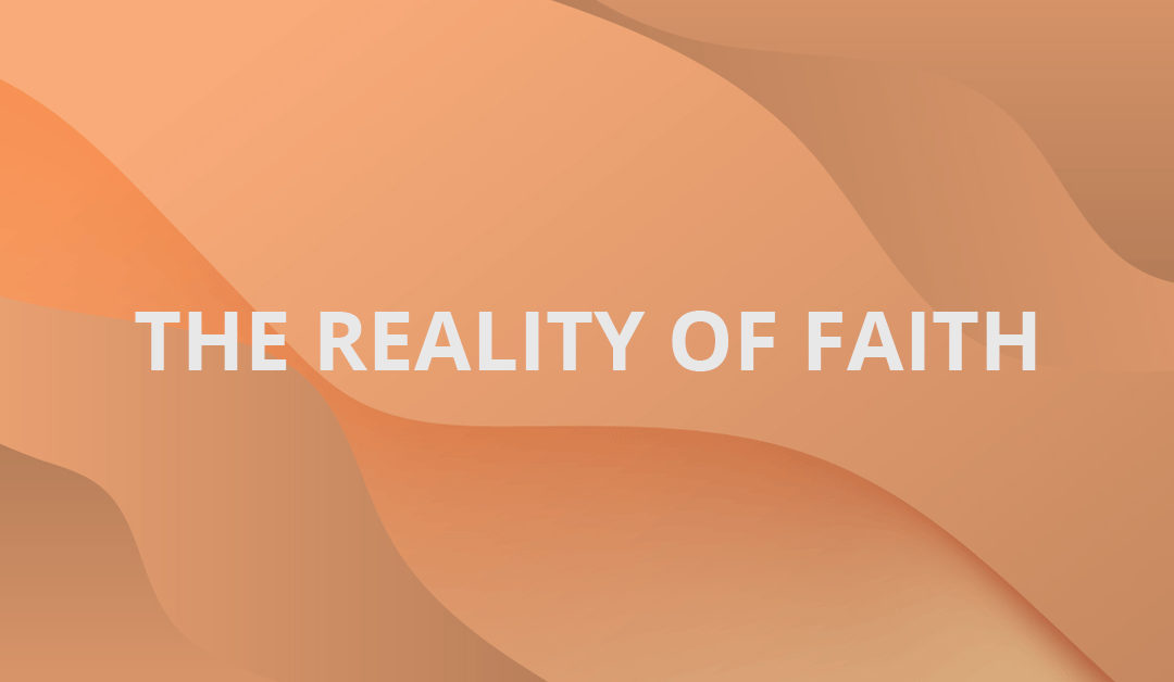 The Reality of Faith