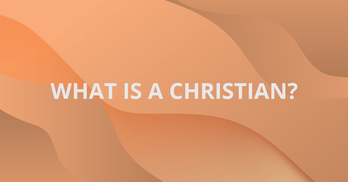 What is a Christian?