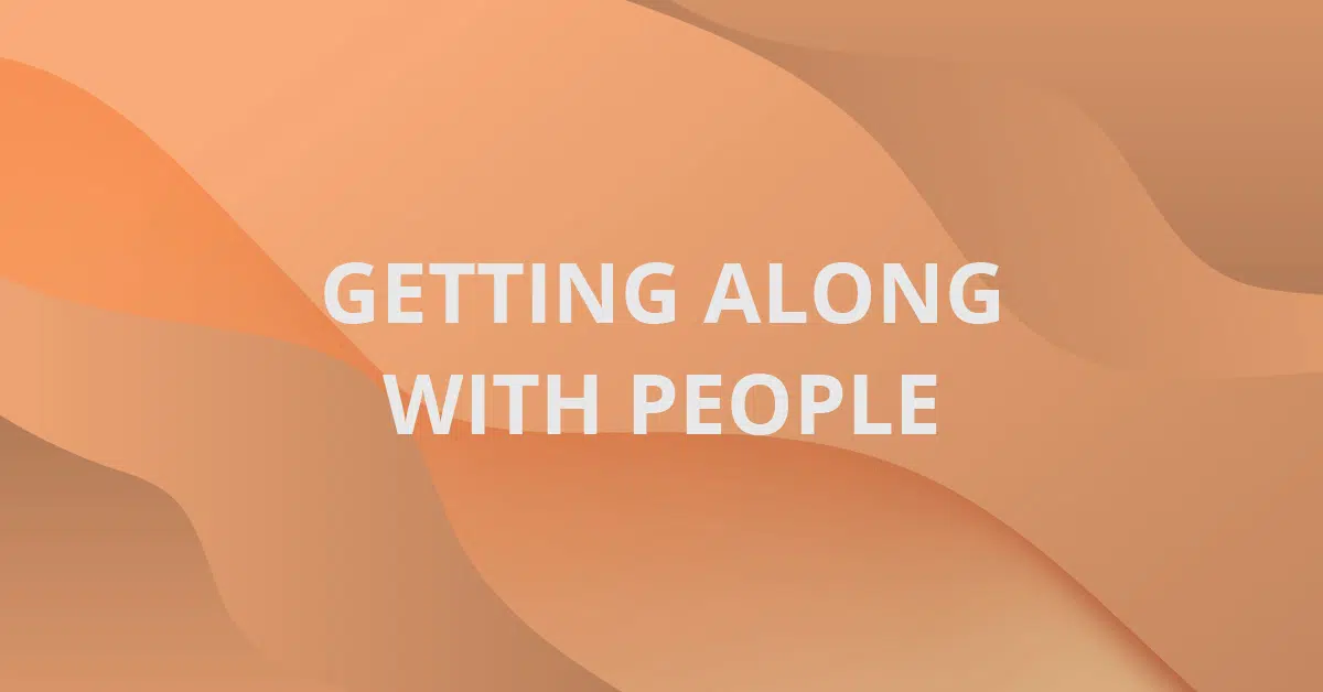 Getting Along With People
