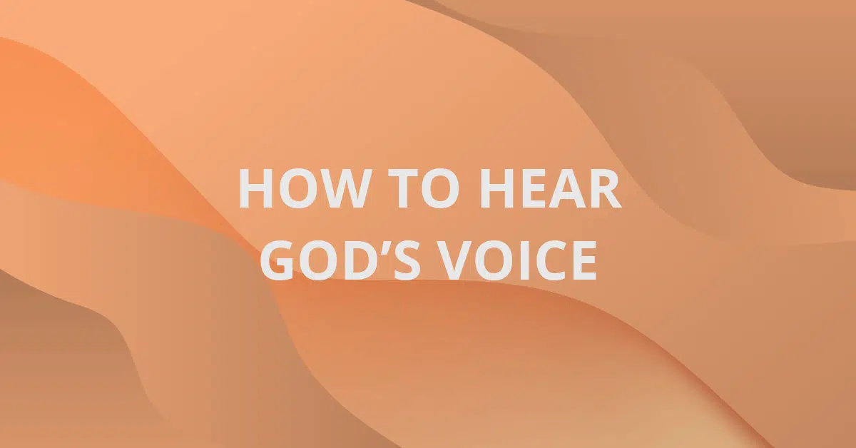 How to Hear God's Voice