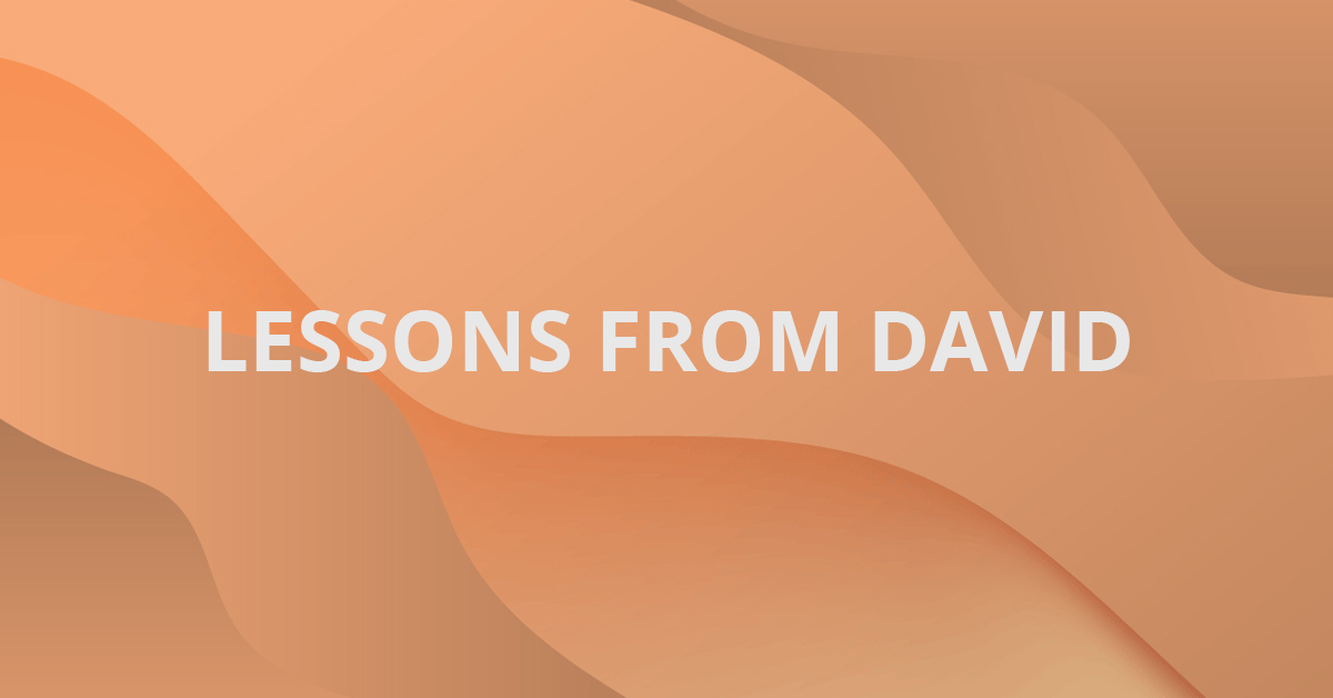 Lessons From David