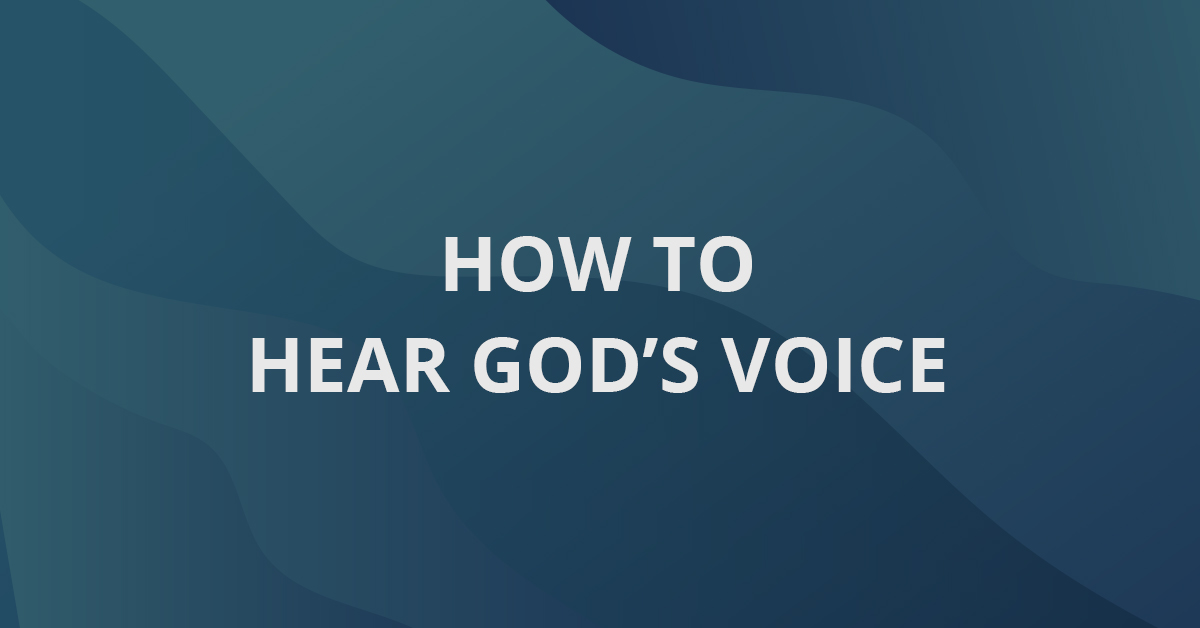 How to Hear God's Voice