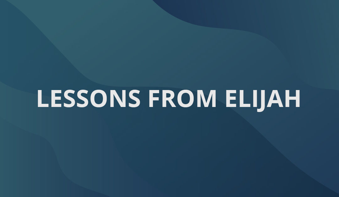 Lessons From Elijah