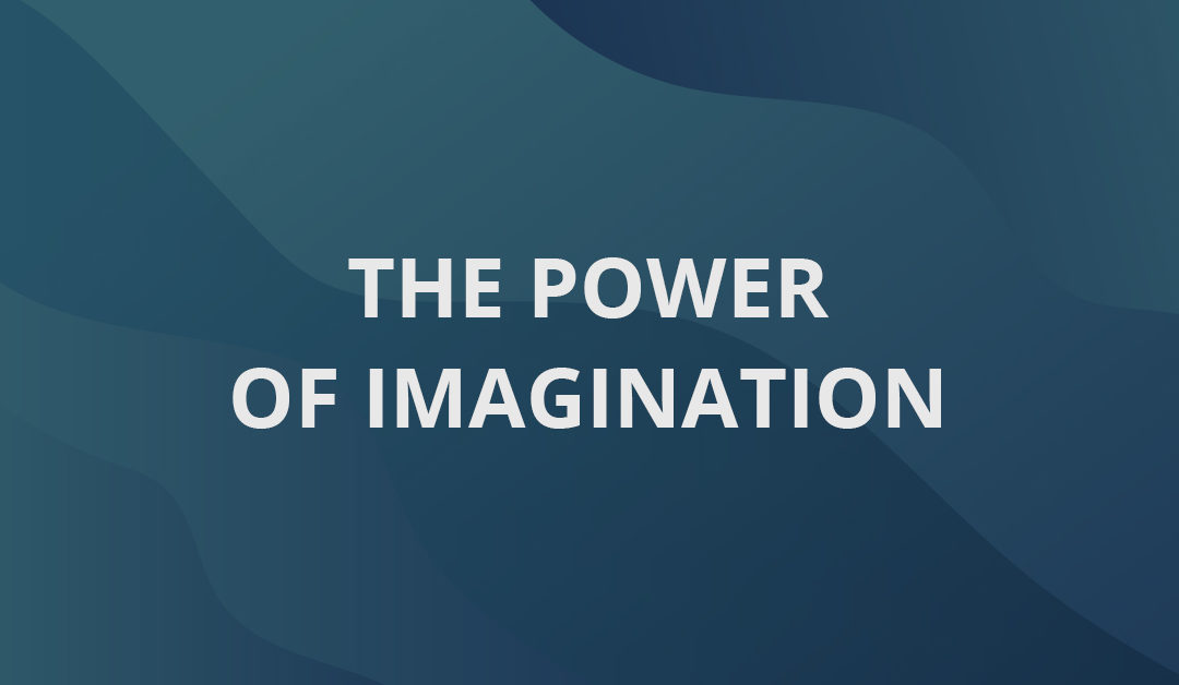 The Power of Imagination